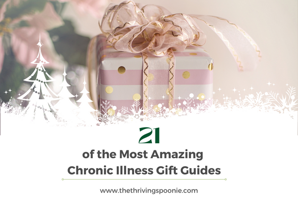 Looking for great gift ideas for your chronically ill loved one? Look no further than this guide round-up! The Thriving Spoonie has 21 of the most amazing guides to help you find the perfect gift for your chronically ill loved one.