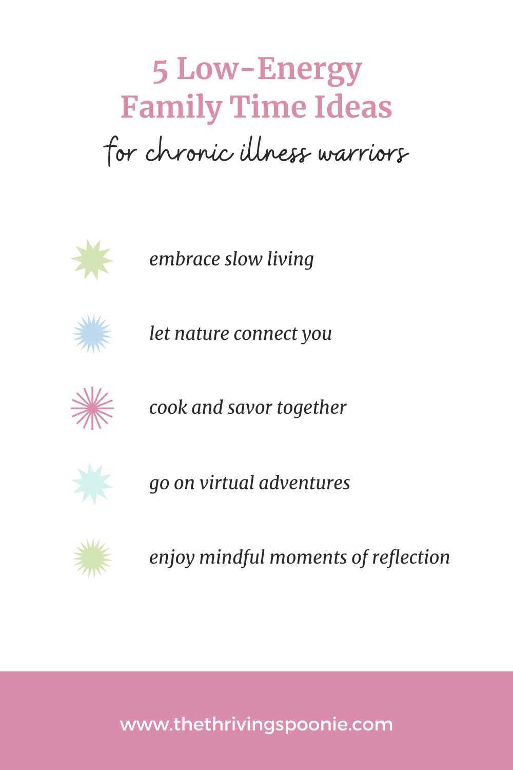 Discover 5 low-energy family time ideas for chronic illness warriors. | Image ID: A list of the 5 ways you can have low-energy family time with chronic illness, taken from the blog post.